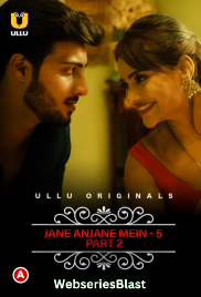 Charmsukh (E39) – Jane Anjane Mein 5 (Part 2) Ullu Hot Web Series (2023)