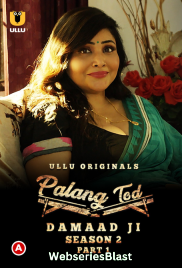 Palang Tod - Damaad Ji Season 2 (Part 1) Ullu Hot Web Series (2023)