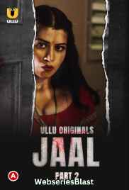 Jaal (Part 2) Ullu Hot Web Series (2023)