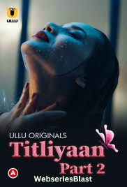 Titliyaan (Part 2) Ullu Hot Web Series (2023)