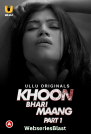 Khoon Bhari Maang (Part 1) Ullu Hot Web Series (2023)