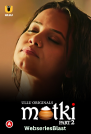 Matki (Part 2) Ullu Hot Web Series (2023)