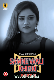 Samne Wali Khidki (Part 2) Ullu Hot Web Series (2023)