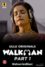 Walkman (Part 1) Ullu Hot Web Series (2023)