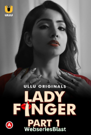 Lady Finger (Part 1) Ullu Hot Web Series (2023)