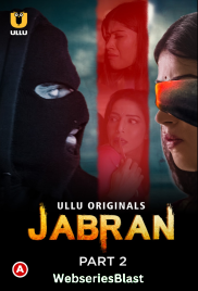 Jabran (Part 2) Ullu Hot Web Series (2023)