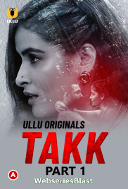 Takk (Part 1) Ullu Hot Web Series (2023)