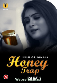 Honey Trap (Part 1) Ullu Hot Web Series (2023)