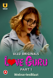 Love Guru (Part 1) Ullu Hot Web Series (2023)