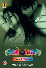 Desi Kisse - Jaanch Padtaal (Part 2) Ullu Hot Web Series (2023)