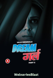 Dream Girl (Part 2) Ullu Hot Web Series (2023)