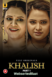 Khalish (Part 1) Ullu Hot Web Series (2023)