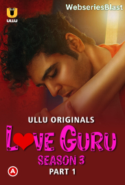 Love Guru Season 3 (Part 1) Ullu Hot Web Series (2023)