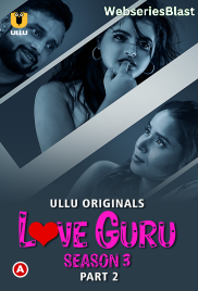 Love Guru Season 3 (Part 2) Ullu Hot Web Series (2023)