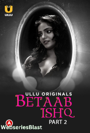 Betaab Ishq (Part 2) Ullu Hot Web Series (2023)