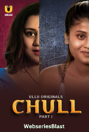 Chull (Part 1) Ullu Hot Web Series (2023)