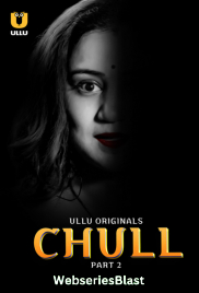 Chull (Part 2) Ullu Hot Web Series (2023)