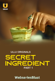 Secret Ingredient (Part 1) Ullu Hot Web Series (2023)