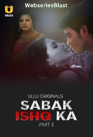 Sabak Ishq Ka (Part 2) Ullu Hot Web Series (2023)