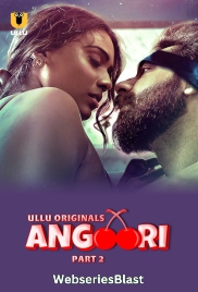 Angoori (Part 2) Ullu Hot Web Series (2023)