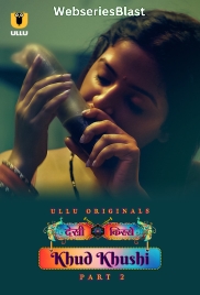 Desi Kisse - Khud Khushi (Part 2) Ullu Hot Web Series (2023)