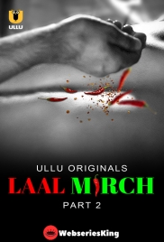 Laal Mirch (Part 2) Ullu Hot Web Series (2024)