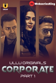 Corporate (Part 1) Ullu Hot Web Series (2024)