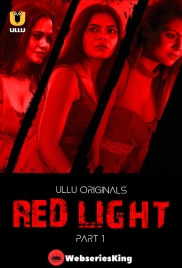 Red Light (Part 1) Ullu Hot Web Series (2024)