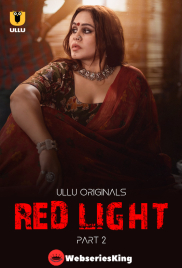Red Light (Part 2) Ullu Hot Web Series (2024)