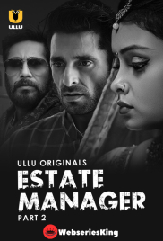 Estate Manager (Part 2) Ullu Hot Web Series (2024)