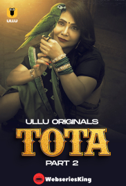 Tota (Part 2) Ullu Hot Web Series (2024)