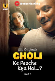 Choli Ke Peeche Kya Hai (Part 2) Ullu Hot Web Series (2024)