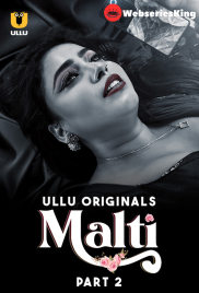 Malti (Part 2) Ullu Hot Web Series (2024)