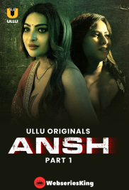 Ansh (Part 1) Ullu Hot Web Series (2025)