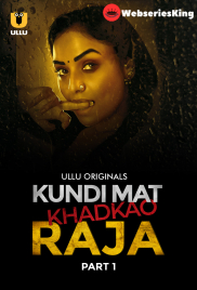 Kundi Mat Khadkao Raja (Part 1) Ullu Hot Web Series (2025)