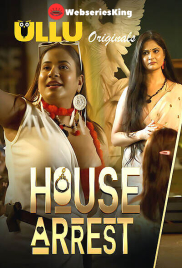 House Arrest (E04-E06) Ullu Hot Web Series (2025)