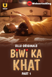 Biwi Ka Khat (Part 1) Ullu Hot Web Series (2025)