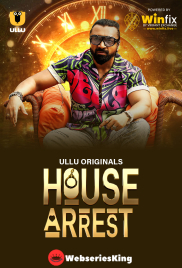 House Arrest (E11-E19) Ullu Hot Web Series (2025)
