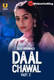 Daal Chawal (Part 2) Ullu Hot Web Series (2025)