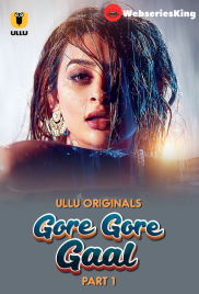 Gore Gore Gaal (Part 1) Ullu Hot Web Series (2025)