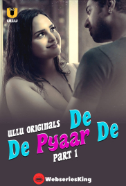 De De Pyaar De (Part 1) Ullu Hot Web Series (2025)