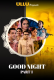 Good Night (Part 1) Ullu Hot Web Series