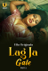 Lag Ja Gale (Part 2) Ullu Hot Web Series