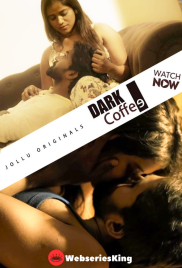 Dark Coffee (E01) Jollu Hot Web Series (2025)