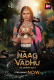 Naag Vadhu (E01-E03) ALT Balaji Hot Web Series