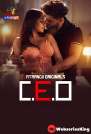 CEO (Part 1) Atrangii Hot Web Series (2025)