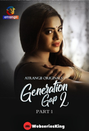 Generation Gap Season 2 (Part 1) Atrangii Hot Web Series (2026)