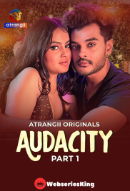 Audacity (Part 1) Atrangii Hot Web Series (2026)