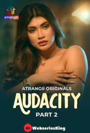 Audacity (Part 2) Atrangii Hot Web Series (2026)