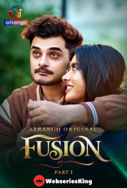 Fusion (Part 1) Atrangii Hot Web Series (2026)